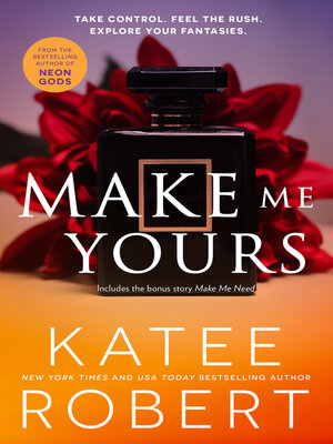 cover image of Make Me Yours/Make Me Yours/Make Me Need